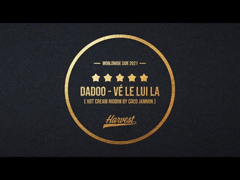 Dadoo - Vé le lui la (Sklizeň/Harvest 2021)