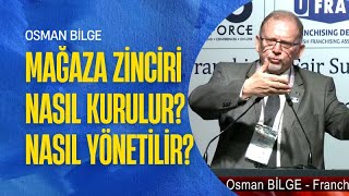 Mağaza Zinciri Nasıl Kurulur? I Osman Bilge I Bayim Olur Musun? Franch