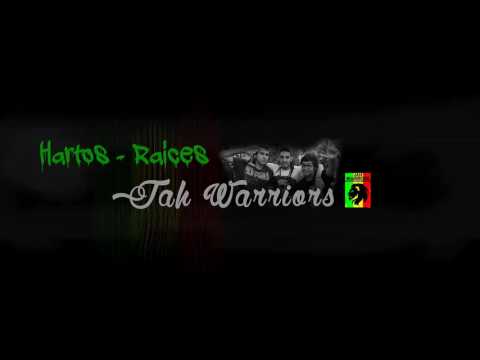 Jah Warriors - Hartos [RAÍCES]
