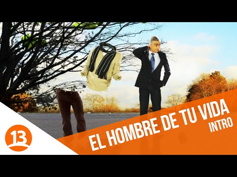 El hombre de tu vida (2013) | Intro
