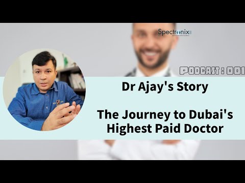 Cracking the Code: How Dr. Ajay Became One of Dubai's Highest-Paid Doctors — Dubai healthcare video by Spectronix Consultancy