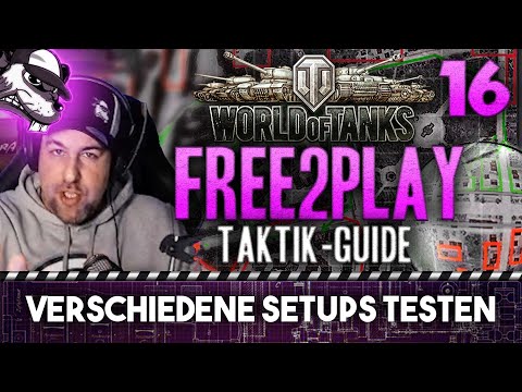 Free2Play Tactics Guide #16 "Testing Different Setups!" [World of Tanks - Gameplay - German]