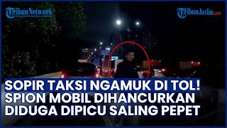 Kronologi Sopir Taksi Online Ngamuk hingga Rusak Spion Mobil Lain di Tol Lingkar Luar Jakarta