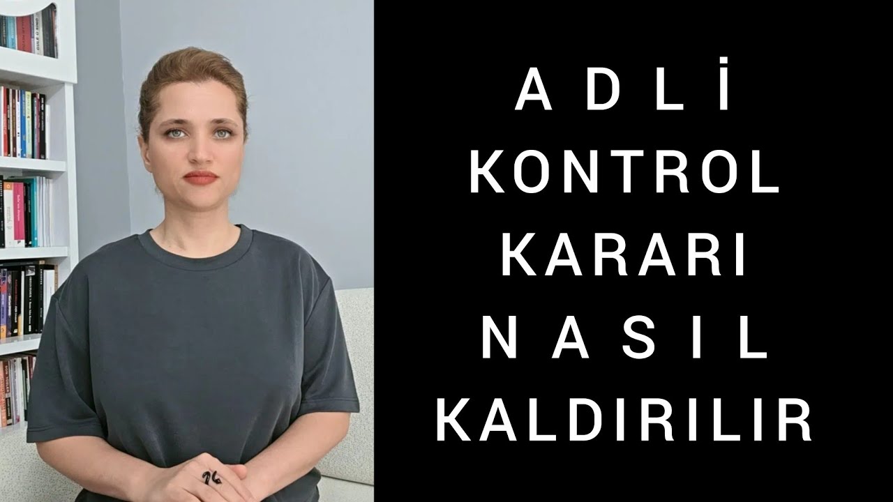 ADLİ KONTROL KARARI NASIL KALDIRILIR, CMK 111
