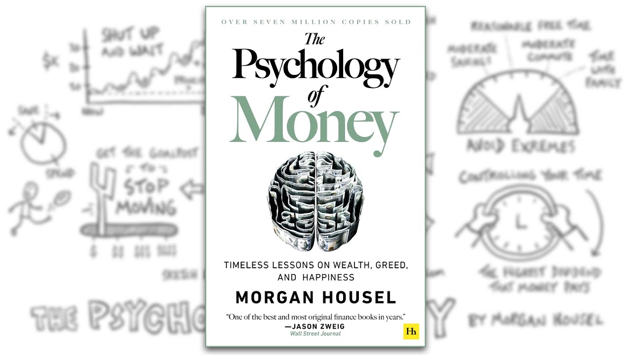 The Psychology of Money by Morgan Housel - A Visual Summary