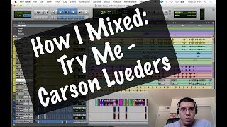 How I Mixed: Try Me - Carson Lueders