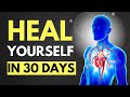 What If You Could Completely Heal Yourself In 30 Days You Won T Ever Go Back