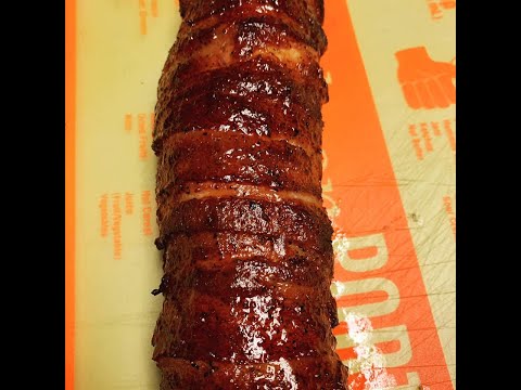 Bacon Wrapped Pork Tenderloin