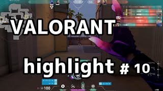 VALORANT Highlights #10
