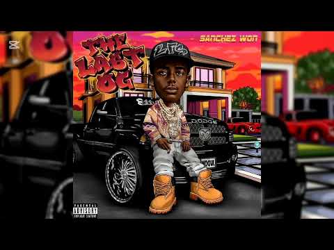 Sanchez Won - The Last OG (Track No 6)