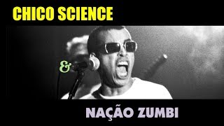 CHICO SCIENCE &amp; NAÇÃO ZUMBI - Banditismo Por Uma Questão De Classe