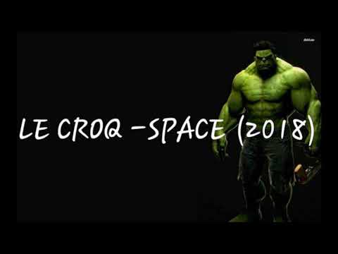 LE CROQ x DEEJAY VIIN'S - SPACE (VRS MAXII) 2018