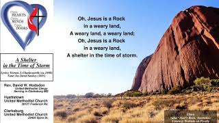 A Shelter in The Time Of Storm - Oh Jesus is A Rock in A Weary Land