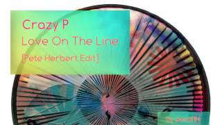 Crazy P - Love On The Line [Pete Herbert Edit]
