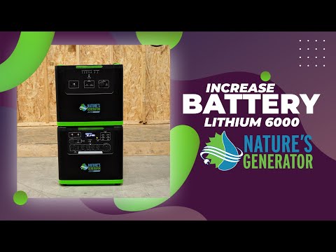 How to Increase the Battery Capacity of the Nature’s Generator Lithium 6000