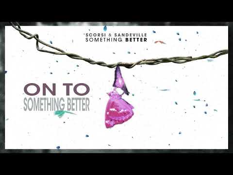 Scorsi & Sandeville - Something Better