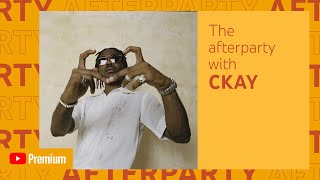 Through The Eyes of CKay - By Now Youtube Premium Afterparty