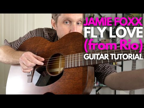 Fly Love by Jamie Foxx from Rio Guitar Tutorial - Guitar Lessons with Stuart!
