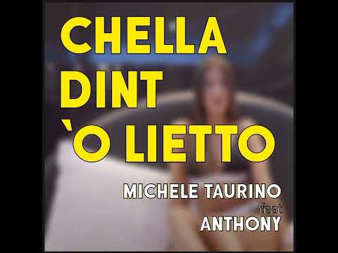 Michele Taurino feat Anthony - chella dint o lietto