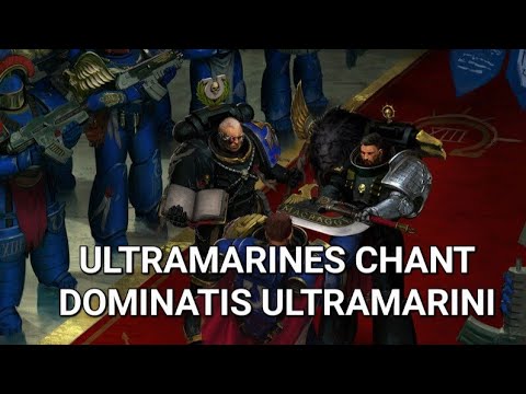 Dominatis Ultramarini - Ultramarines chanting / Warhammer40k song / Grim dark future music
