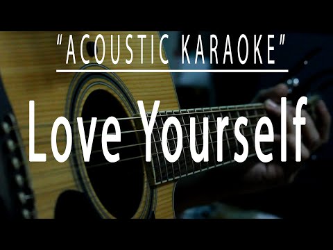 Love yourself - Justin Bieber (Acoustic karaoke)
