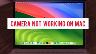 How to Fix MacBook Camera Not Working | macOS Sonoma 2023