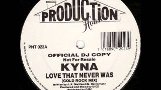 Kyna - Love That Never Was (Cold Rock Mix) [1991] - UK Streetsoul