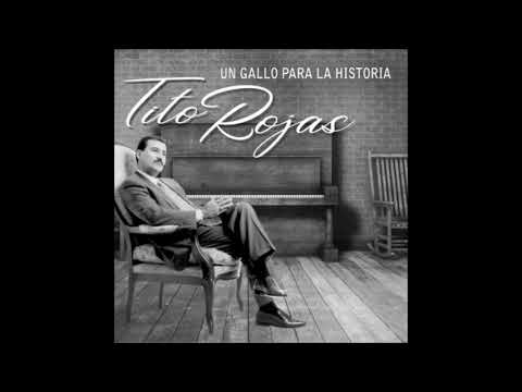 LOS  AÑOS  NO  PASAN  EN  VANO  //  TITO  ROJAS