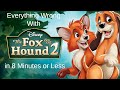 Everything Wrong With The Fox And The Hound 2 In 8 Minutes Or Less