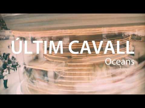 Últim Cavall - Oceans