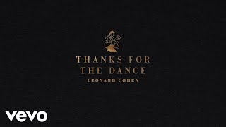 Musik-Video-Miniaturansicht zu Thanks for the Dance Songtext von Leonard Cohen