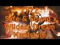 ZYZZ - Safe & Sound x Wildest Dream Hardstyle 🔱
