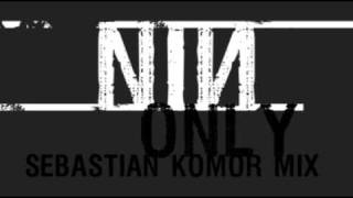 Nine Inch Nails - Only [ Sebastian Komor Remix ]
