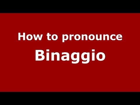 How to pronounce Binaggio (Italian/Italy)  - PronounceNames.com