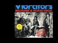 The Vibrators - "Don'cha Lean On Me"