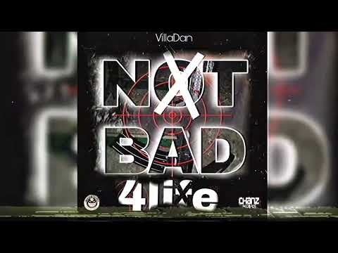  VillaDan - Not Bad (4Life Diss) 