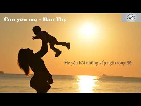 [ Lyrics ] Con yêu mẹ - Bảo Thy