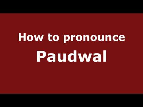 Pronounce Names - How to Pronounce Paudwal