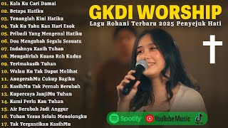 Download lagu Kala Ku Cari Damai (Hanya Yesus Jawaban Hidupku) - GKDI Full Album Terbaru 2025 | Lagu Rohani 2025 mp3