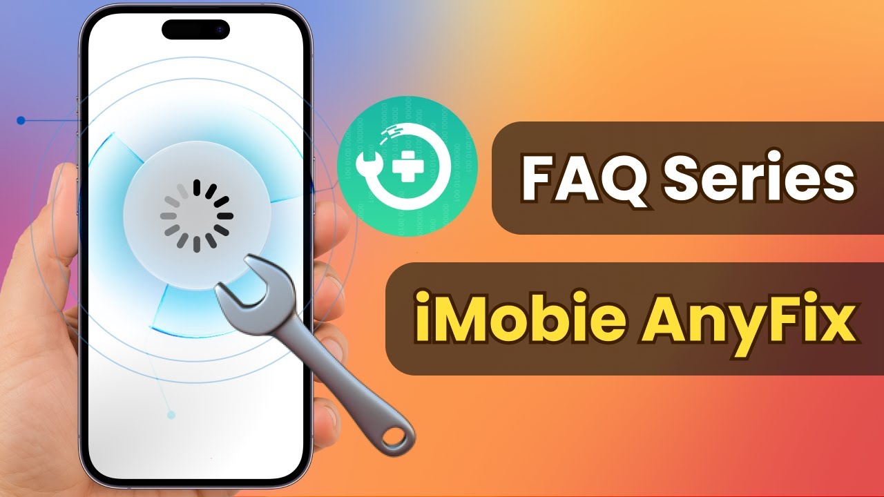 [iMobie FAQ Series] AnyFix iOS System Recovery | AnyFix Download | AnyFix iOS | iMobie AnyFix