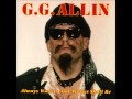 GG Allin & the Jabbers - Pussy Summit Meeting (Always Was, is, and Always Shall Be)