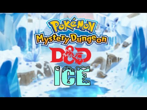 Pokémon Mystery Dungeons & Dragons ICE [Session 3] White Out