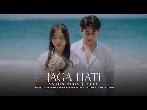 Anton Yoga Feat. Olla - JAGA HATI (OFFICIAL MUSIC VIDEO)