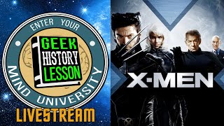 X-Men (2000) with Damion Poitier - Geek History Lesson