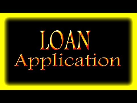 Sample of a Loan Application. Video