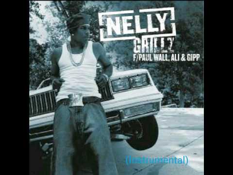 (Instrumental) Grillz - Nelly ft. Paul Wall, Ali, & Gipp (Instrumental)