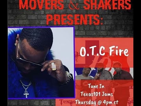 The Movers and Shakers Interview w OTC Fire Fagita