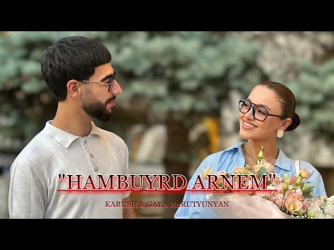 Karush & Gaya Harutyunyan - HAMBUYRD ARNEM