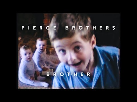 Brother - Pierce Brothers