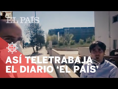 #CORONAVIRUS | Así TELETRABAJAN los periodistas de 'EL PAÍS'